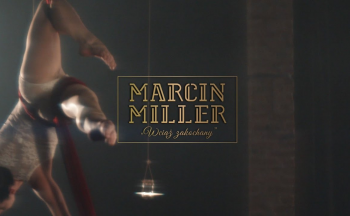 Marcin Miller - "Wciąż Zakochany" (SPOT TV)