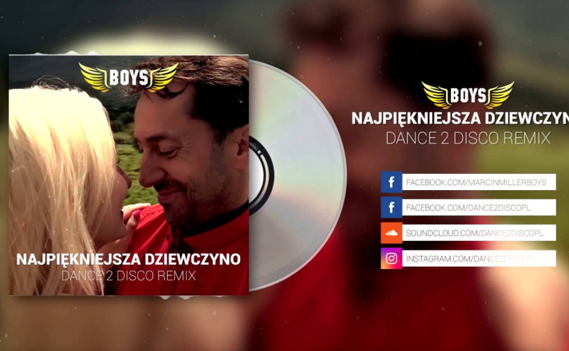 BOYS - Najpiękniejsza dziewczyno (Dance 2 Disco Remix)