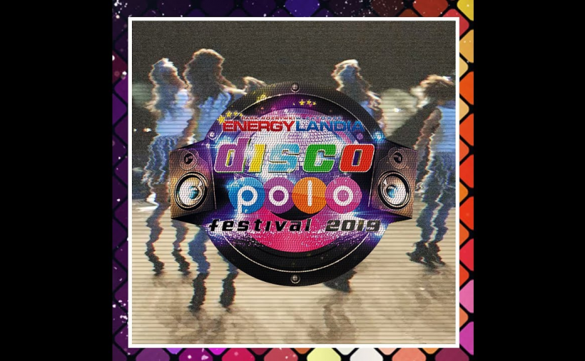 Disco Polo Festival - Energylandia - 12-13.07.2019