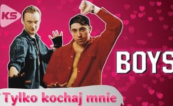 Boys - Tylko kochaj mnie