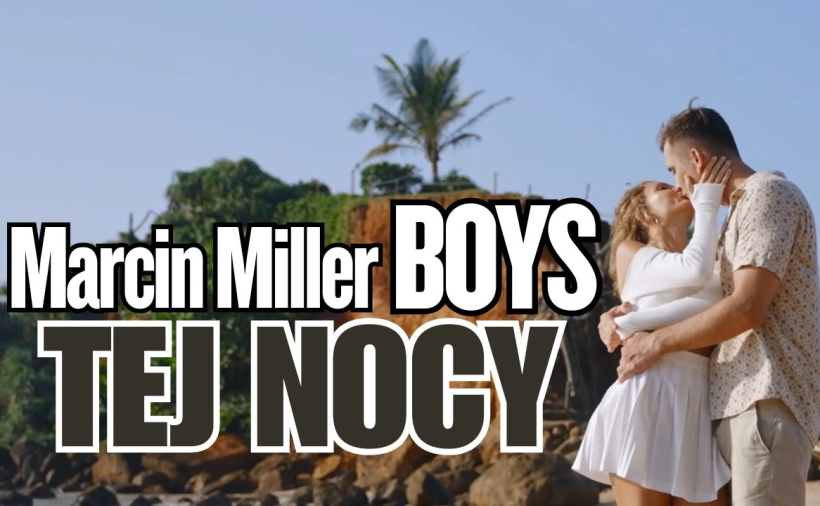 MARCIN MILLER BOYS - TEJ NOCY