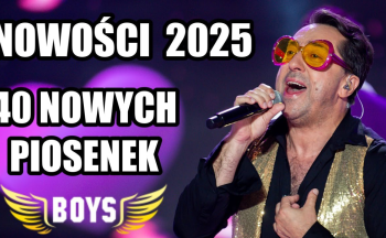Boys - Nowości 2025 🌞 Składanka Piosenek 2025 🌞 40 nowych utworów 🌞 Nowość Disco Polo 2025