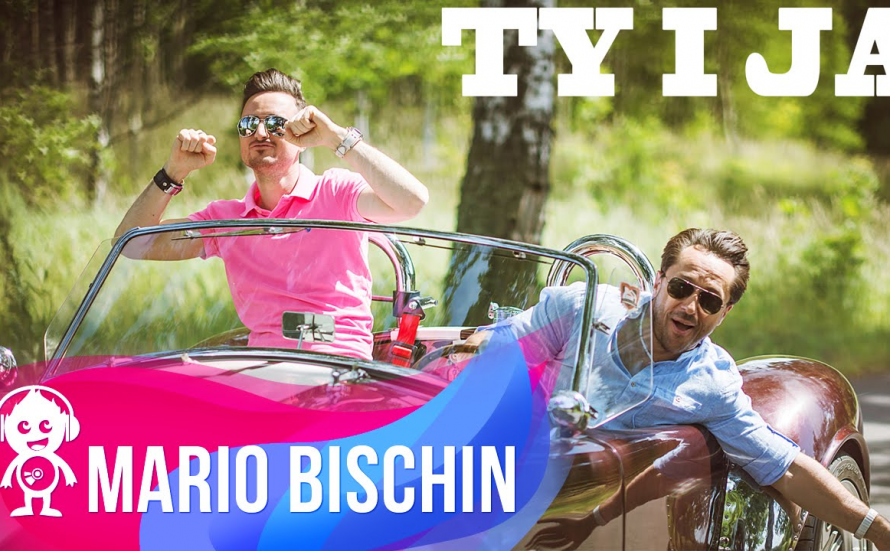 MARIO BISCHIN feat BOYS - TY I JA ( TELEDYSK 2015 )